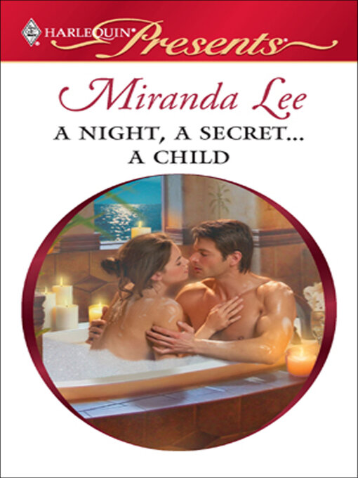 Title details for A Night, a Secret . . . a Child by Miranda Lee - Available